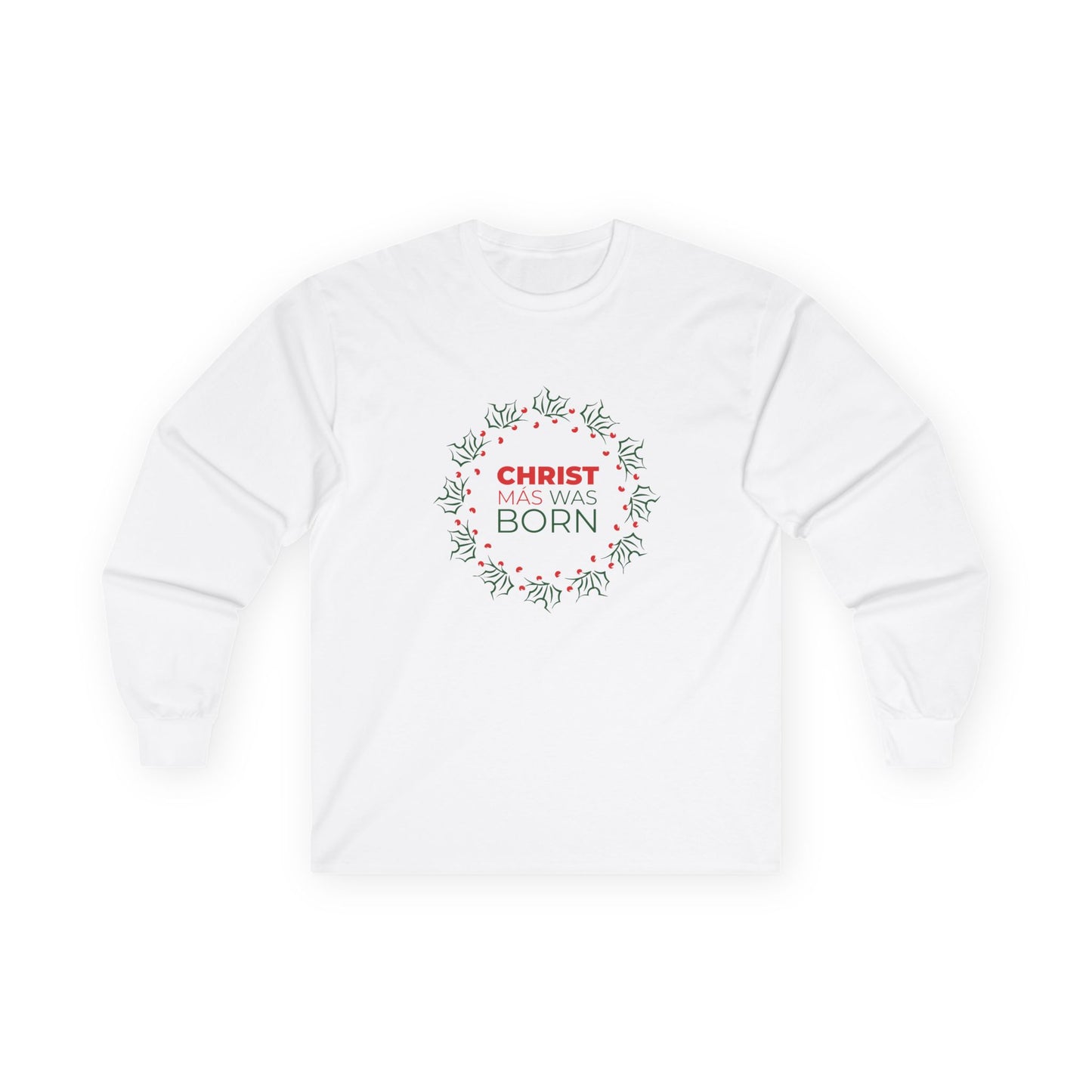 Christmas Unisex Long Sleeve Tee - 'Christmas is christ and he was born'