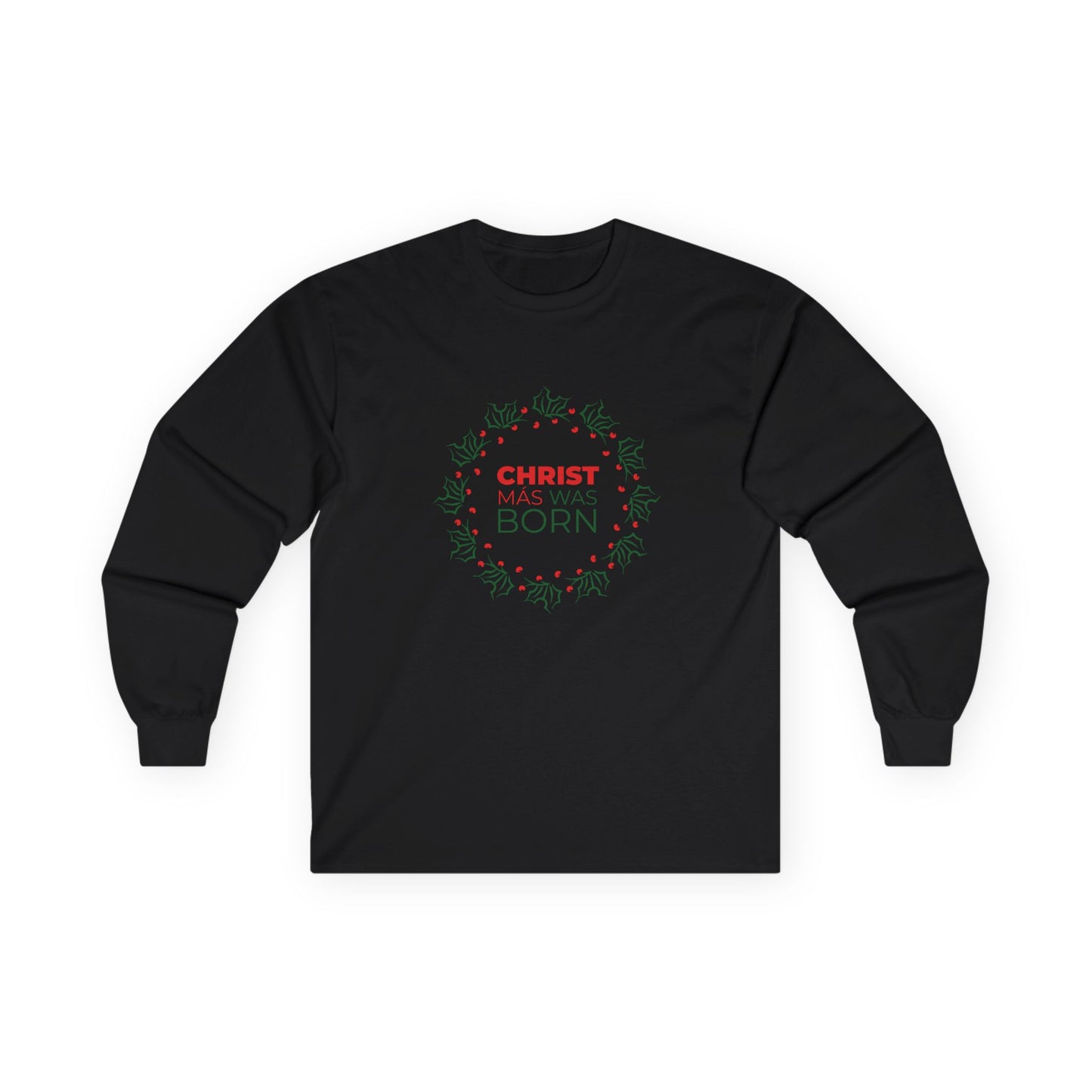 Christmas Unisex Long Sleeve Tee - 'Christmas is christ and he was born'